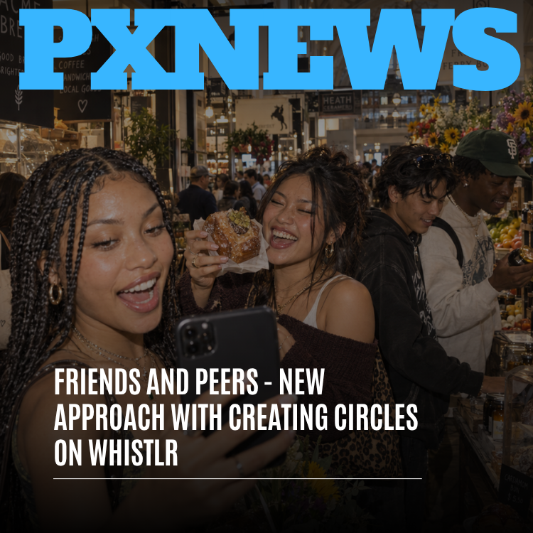 Friends and Peers: A New Approach to Creating Circles on Whistlr