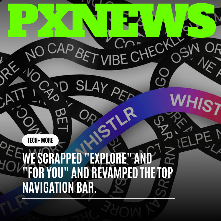 We Scrapped "Explore" and "For You" and Revamped the Top Navigation Bar